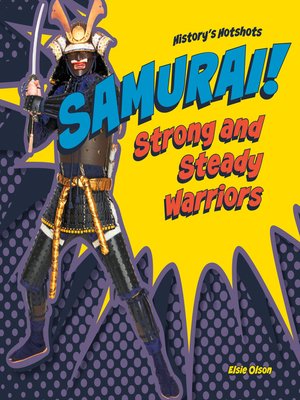 cover image of Samurai! Strong and Steady Warriors